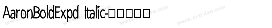 AaronBoldExpd Italic字体转换